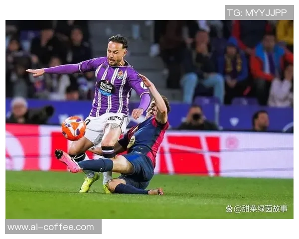 赫罗纳与巴拉多利德激战正酣精彩图文直播全程回顾